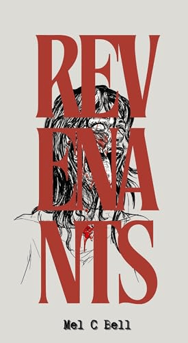 Revenants by Mel C.&nbsp;Bell
