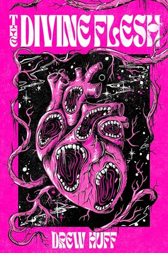 The Divine Flesh by Drew&nbsp;Huff