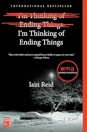 I’m Thinking of Ending Things by Iain&nbsp;Reid