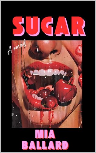 Sugar by Mia&nbsp;Ballard