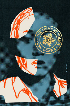 The Memory Police by Yoko&nbsp;Ogawa