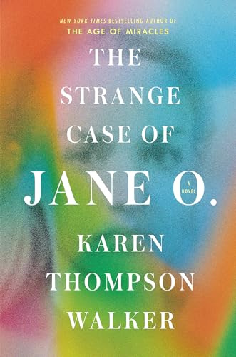 The Strange Case of Jane O. by Karen Thompson&nbsp;Walker