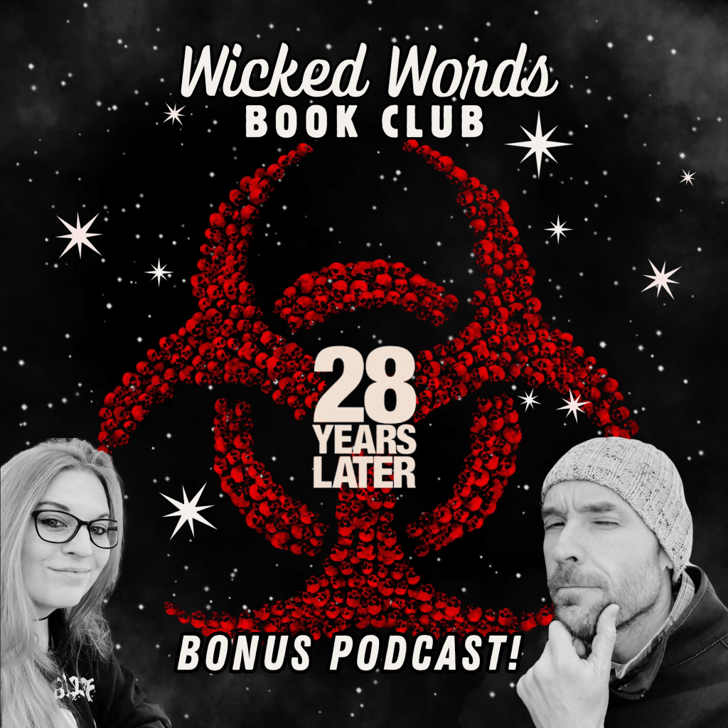 BONUS PODCAST: 28 Years&nbsp;Later