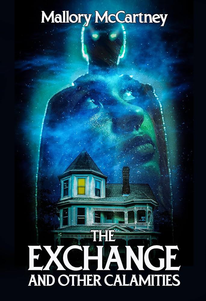 The Exchange and Other Calamities by Mallory&nbsp;McCartney