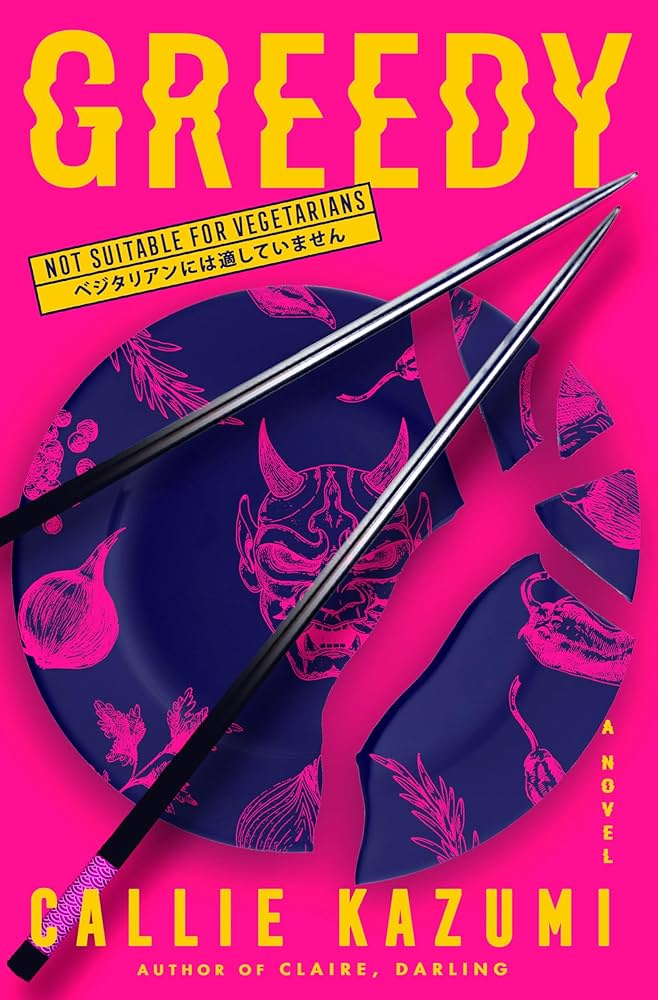 Greedy by Callie&nbsp;Kazumi