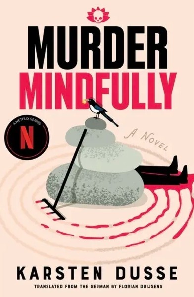 Murder Mindfully by Karsten&nbsp;Dusse